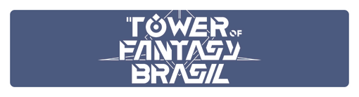 Tower of Fantasy Brasil